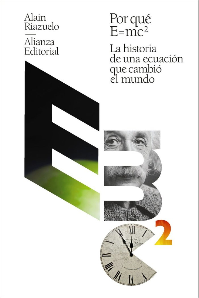 Por qué E = mc2. La historia de una ecuación que cambió el mundo