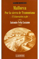 Mallorca. Por la sierra Tramuntana. (22 itinerarios a pie).