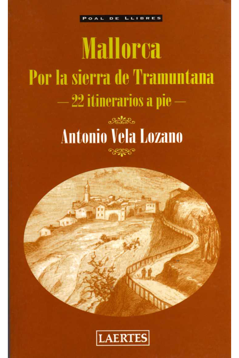 Mallorca. Por la sierra Tramuntana. (22 itinerarios a pie).