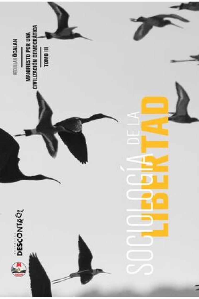 Sociología de la libertad (Manifiesto por una civilización democrática vol. III)