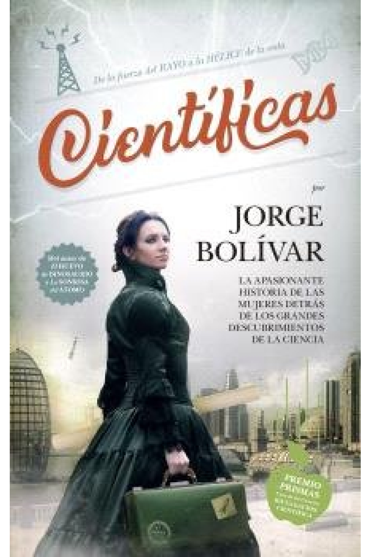 Científicas. La apasionante historia de las mujeres detrás de los grandes descubrimientos de la ciencia