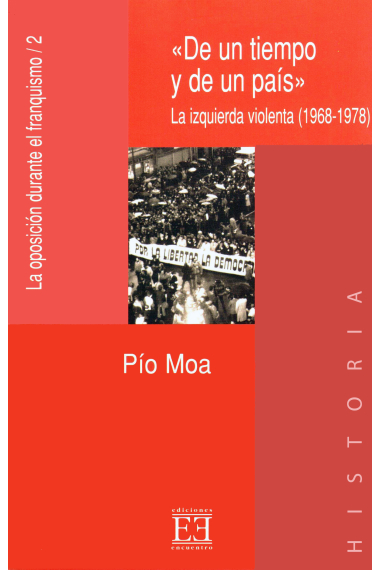 De un tiempo  y de un país. La izquierda violenta (1968-1978)