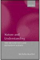 Nature and understanding: the metaphysics and method of science