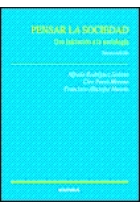 Pensar la sociedad. Una iniciación a la sociología