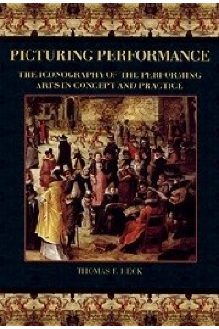 Picturing Performance:The iconography of the performing Arts in concept and practice