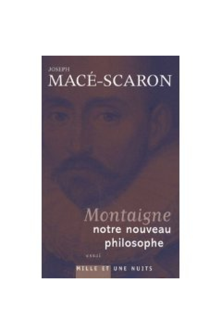 Montaigne, notre nouveau philosophe