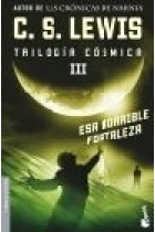 Trilogía cósmica III. Esa horrible fortaleza