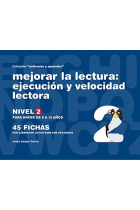 Mejorar la lectura 2. Ejecución y velocidad lectora (para niños de 8-12 años)