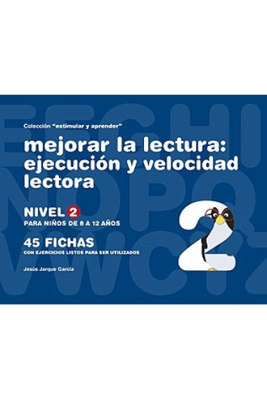 Mejorar la lectura 2. Ejecución y velocidad lectora (para niños de 8-12 años)