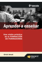 Aprender a enseñar. Una visión práctica de la formación de formadores