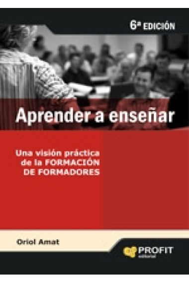 Aprender a enseñar. Una visión práctica de la formación de formadores