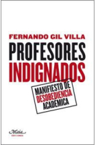 Profesores indignados : Nueva aportación al actual debate sobre la crítica social y política