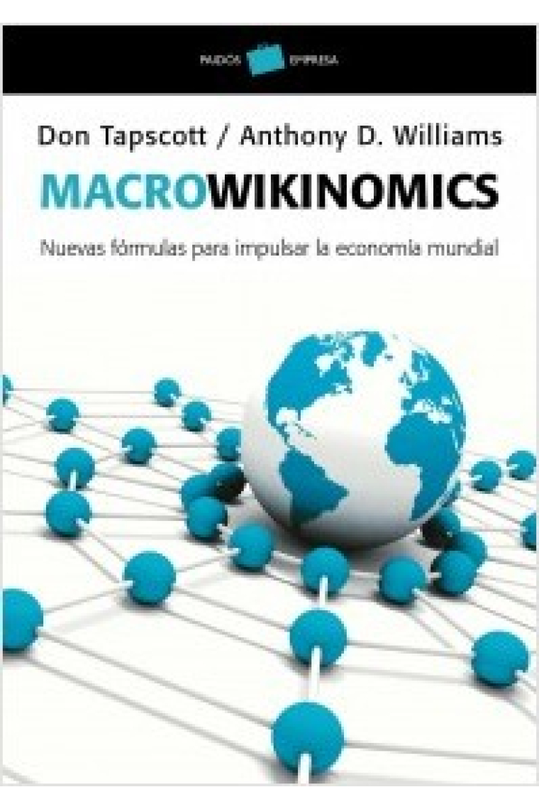 Macrowikinomics. Nuevas fórmulas para impulsar la economía mundial