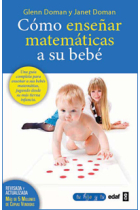 Cómo enseñar matemáticas a su bebé : Desarrolle y estimule el máximo potencial de su recién nacido (La Revolución Pacífica) -Ed. revisada y actualizada-