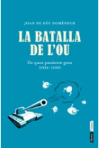 La batalla de l'ou. De quan passàvem gana (1936-1939)