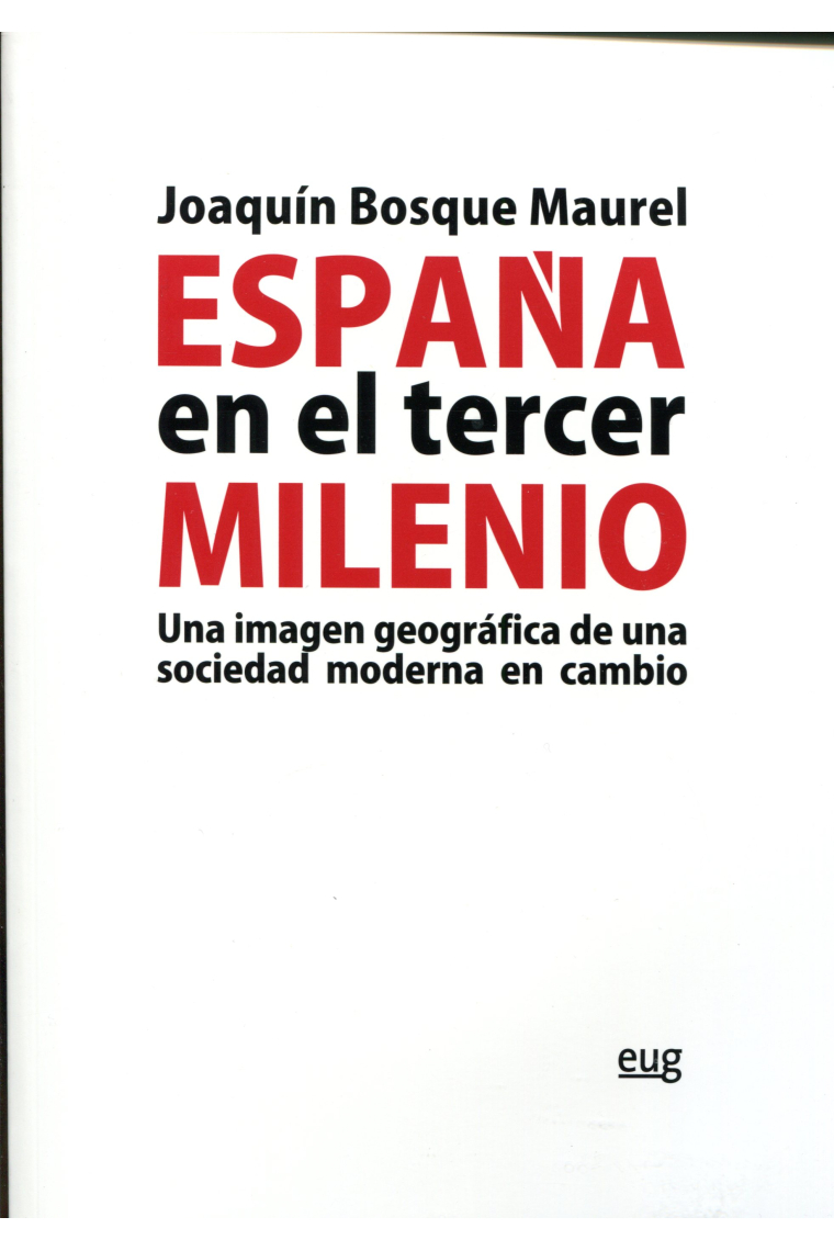 España en el tercer milenio. Una imagen geográfica de una sociedad moderna cambio