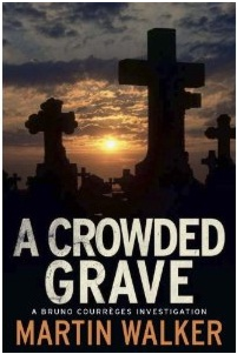 The Crowded Grave: A Bruno Courreges Investigation