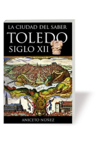 La ciudad del saber: Toledo (Siglo XII)