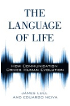 The language of live: how communication drives human evolution