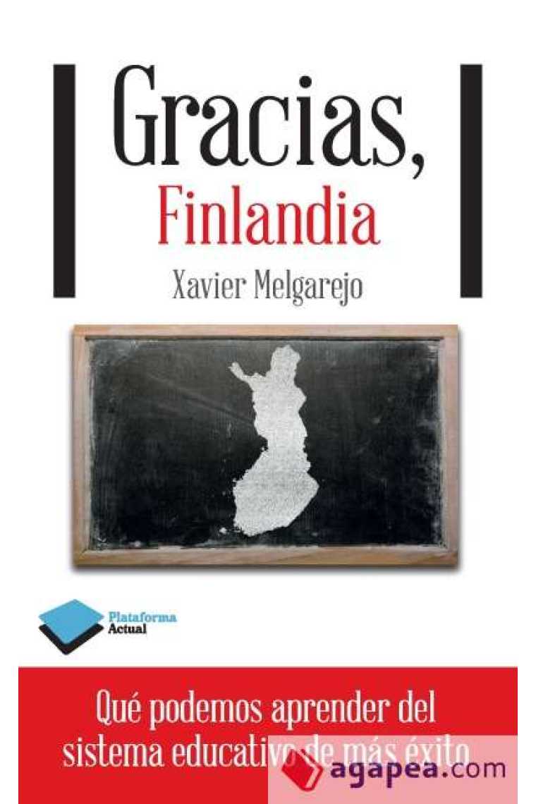 Gracias, Finlandia : lo que podemos aprender del sistema educativo de más éxito
