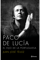 Paco de Lucía. El hijo de la portuguesa