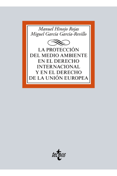 La protección del medio ambiente en el Derecho Internacional y en el Derecho de la Unión Europea