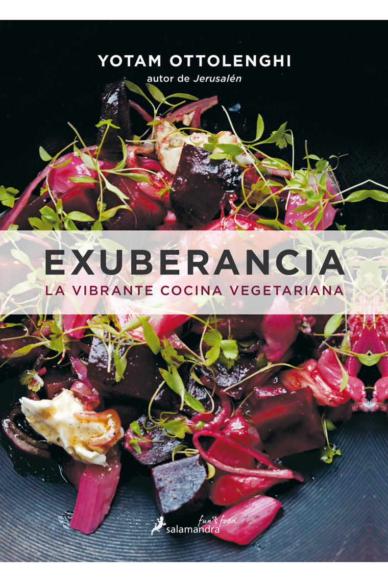 Exuberancia: La vibrante cocina vegetariana