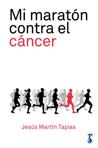 Mi maratón contra el cáncer. 42 kilómetros de lucha contra la enfermedad