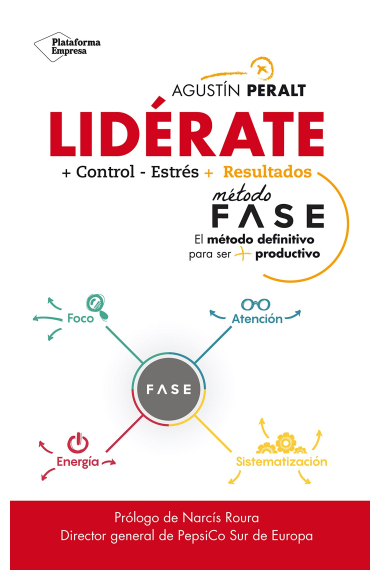 Lidérate. Método fase, el método definitivo para ser más productivo