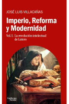 Imperio, Reforma y Modernidad (vol. 1): La revolución intelectual de Lutero