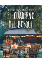 El cuaderno del bosque. Reflexiones, livestyle y recetas veganas