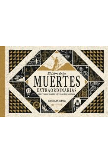 El libro de las muertes extraordinarias (Historias reales de vidas truncadas)