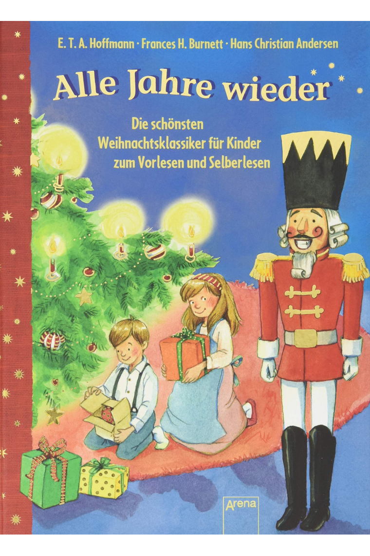 Alle Jahre wieder. Die schönsten Weihnachtsklassiker für Kinder zum Vorlesen und ersten Selberlesen