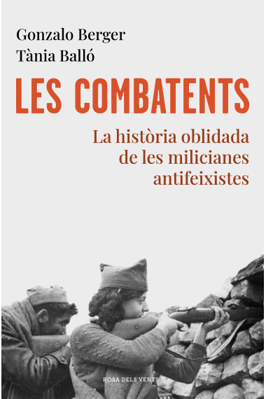 Les combatents. La història oblidada de les milicianes antifeixistes