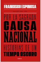 Por la sagrada causa nacional. Historias de un tiempo oscuro. Badajoz, 1936-1939