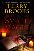 Small Magic: Short Fiction, 1977-2020