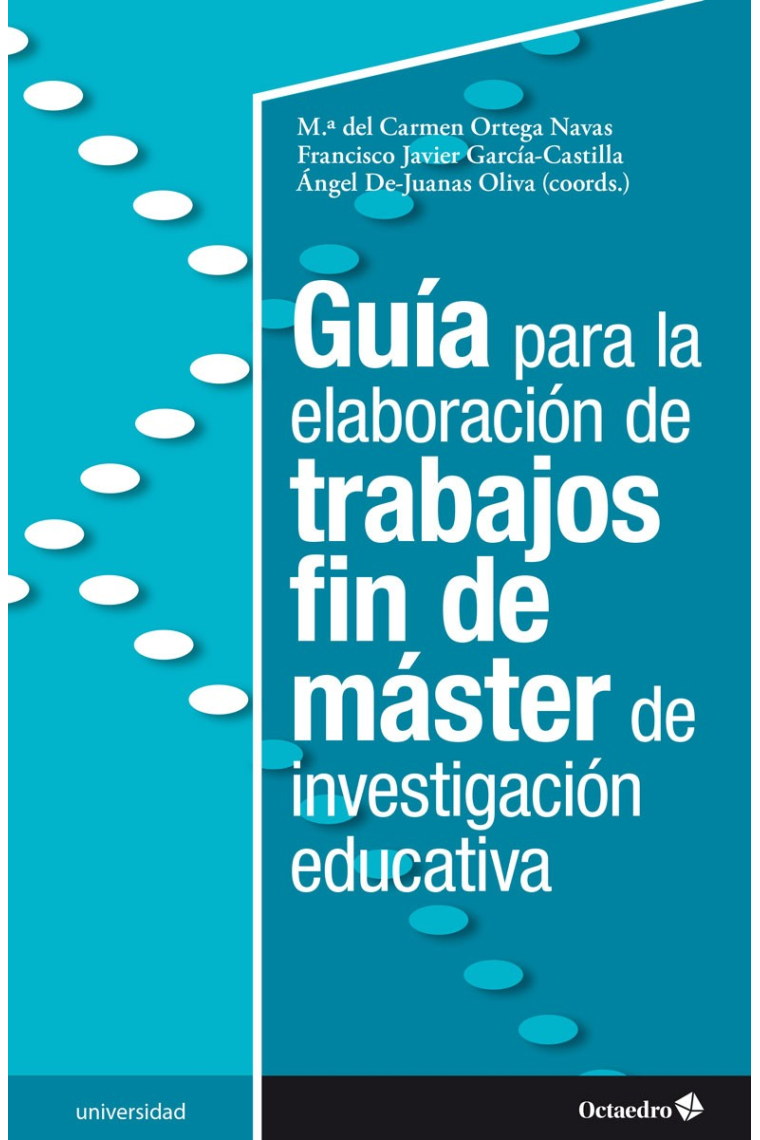 Guía para la elaboración de trabajos fin de máster de investigación educativa