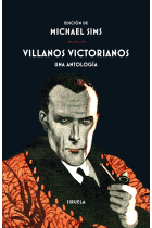 Villanos victorianos. Una antología