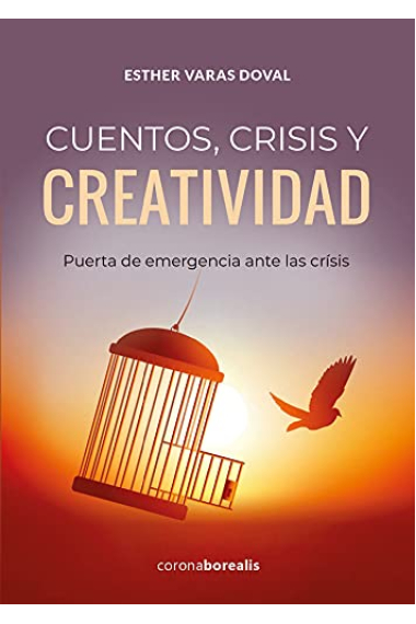 Cuentos, crisis y creatividad. Puerta de emergencia ante las crisis