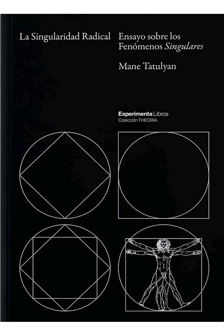 La Singularidad Radical: ensayo sobre los fenómenos singulares