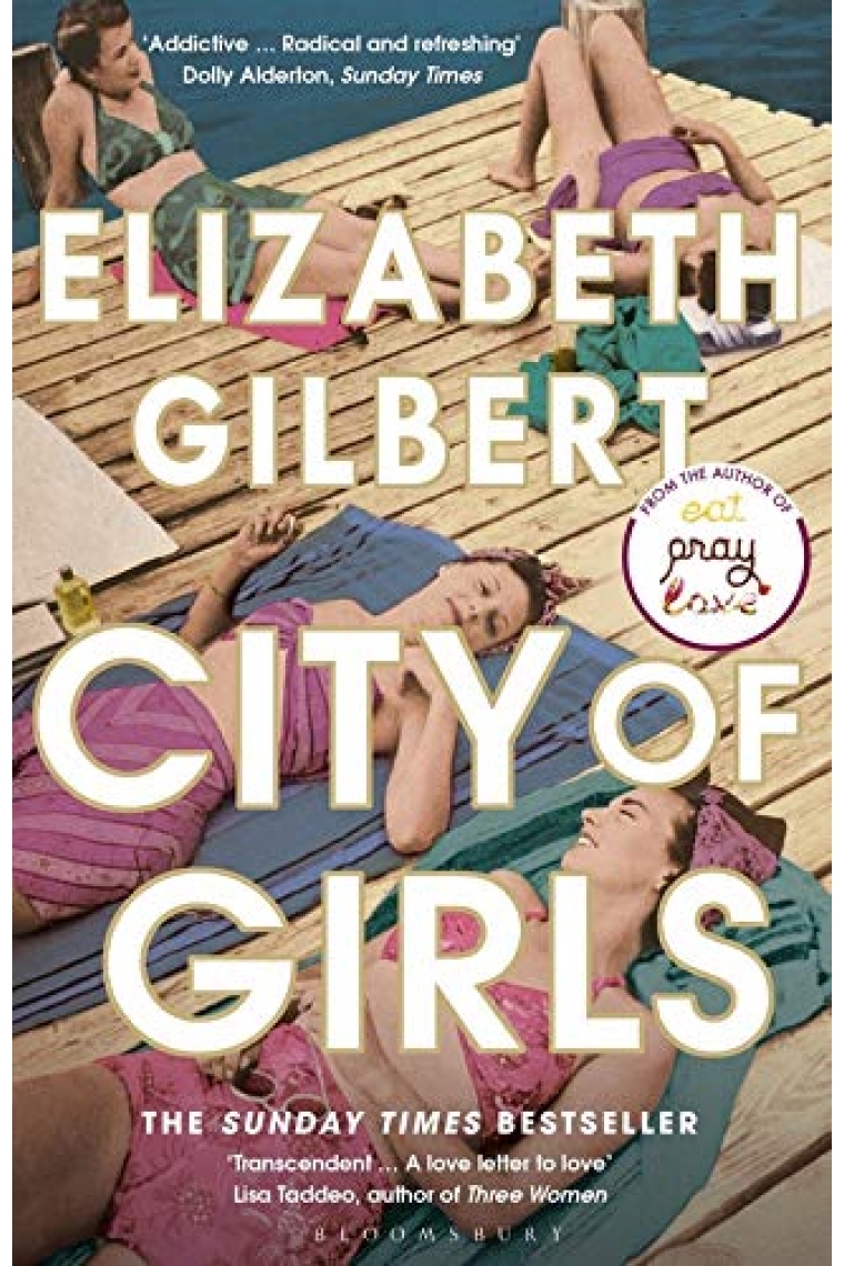 City Of Girls: The Sunday Times Bestseller (Bloomsbury Publishing)