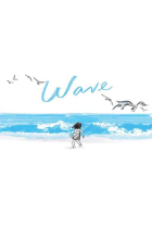 Wave: (Books about Ocean Waves, Beach Story Children's Books)