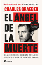 El ángel de la muerte. El asesino en serie más prolífico de la historia de Estados Unidos