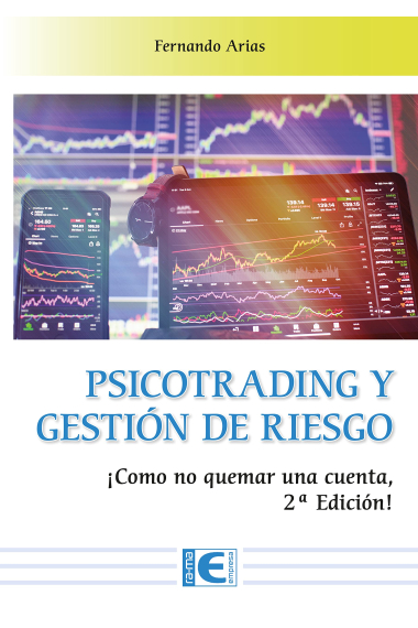 Psicotrading y gestión de riesgo. Como no quemar una cuenta