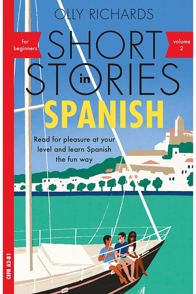 Short Stories in Spanish for Beginners, Volume 2: Read for pleasure at your level, expand your vocabulary and learn Spanish the fun way with Teach Yourself Graded Readers (Teach Yourself Foreign L)