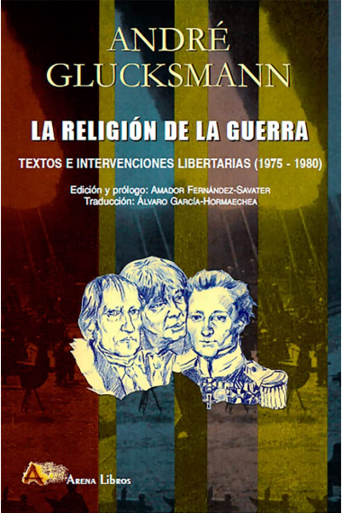 La religión de la guerra: textos e intervenciones libertarias (1975-1980)