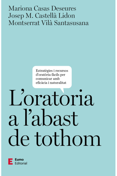 L'oratòria a l'abast de tothom. Estratègies i recursos d'oratòria fàcils per comunicar amb eficàcia i naturalitat