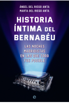 Historia íntima del Bernabéu. Las noches en las que todo fue posible