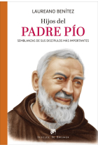 HIJOS DEL PADRE PIO SEMBLANZAS DE SUS DISCIPULOS MAS IMPORT