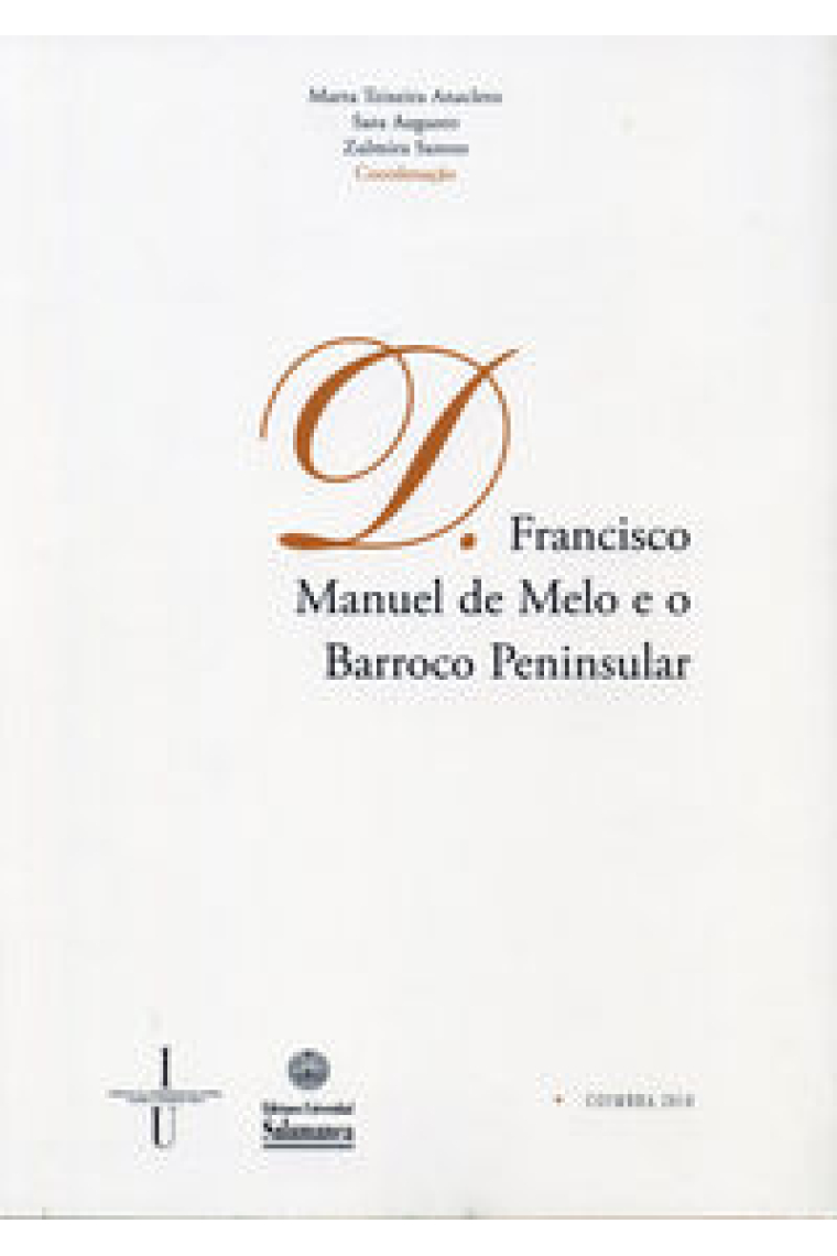 D. Francisco Manuel de Melo e o Barroco peninsular